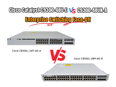  Cisco Catalyst C9300L-48P-4G-E vs C9300L-24T-4G-A: The Ultimate SMB Switch Comparison