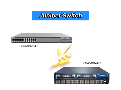 Juniper EX4500-40F vs. EX4400-24T: Which Switch Fits Your Network Needs?