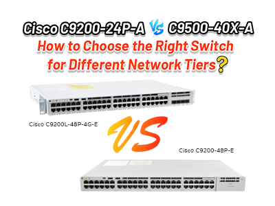 C9200L-48P-4G-E vs C9200-48P-E: Which PoE Switch Delivers Better Value?