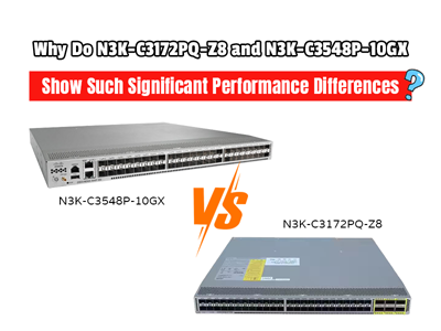 Why Do N3K-C3172PQ-Z8 and N3K-C3548P-10GX Show Such Significant Performance Differences?