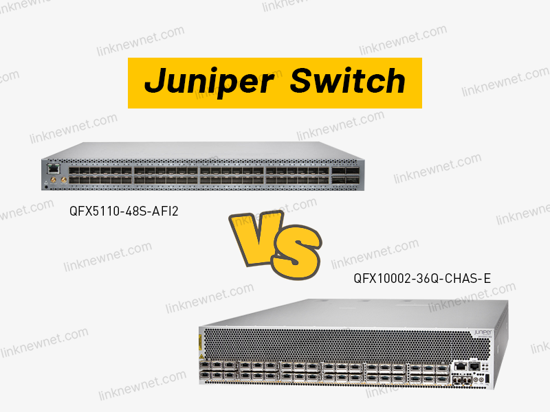 QFX10002-36Q-CHAS-E vs QFX5110-48S-AFI2: Which Juniper Switch Dominates Your Network?