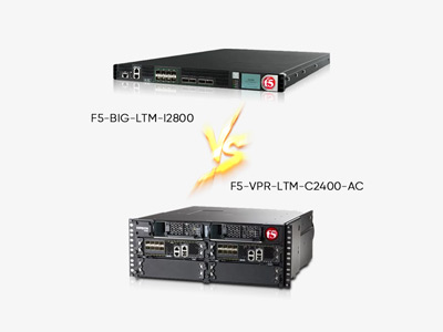 F5 VPR-LTM C2400-AC vs. BIG-LTM I2800: Which ADC Delivers Unmatched Value for Your Enterprise?