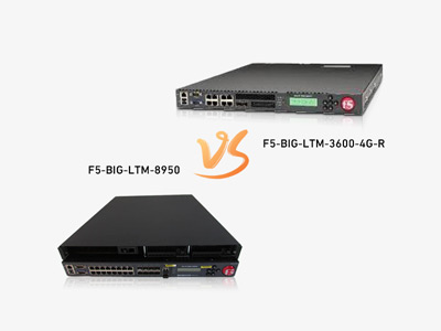 F5 BIG-LTM 3600-4G-R vs F5 BIG-LTM 8950: A Technical Showdown for Advanced Traffic Management