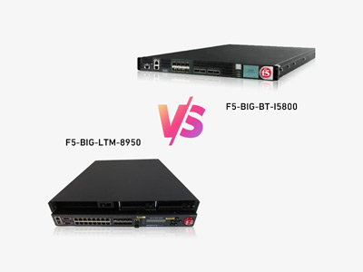 F5 BIG-LTM 8950 vs F5 BIG-BT-I5800: A Technical Showdown for Advanced Traffic Management