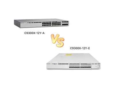 Cisco C9300X-12Y-E vs C9300X-12Y-A: In-Depth Comparison for Cross-Regional Enterprise Networking