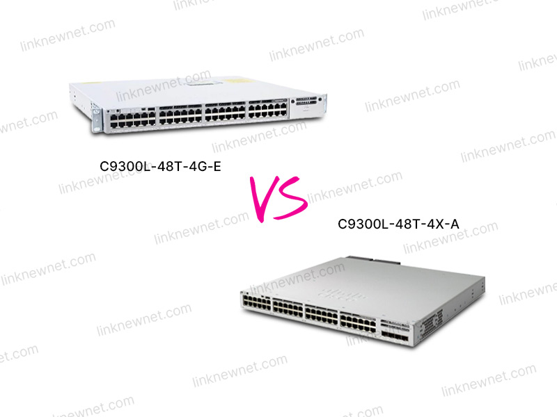 ​Ten Key Differences Between Cisco C9300L-48T-4G-E and C9300L-48T-4X-A