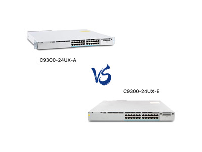 When "UX" Meets "UX": Cisco C9300-24UX-E vs C9300-24UX-A—Uncovering the Hidden Differences in the Same Series
