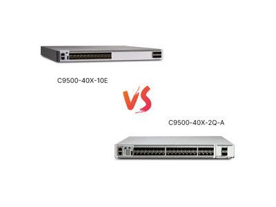 Cisco C9500-40X-2Q-A vs C9500-40X-10E: A Practical Comparison of Mid-Range Switches