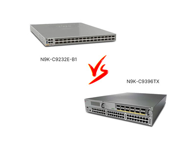 When "Mid-Range All-Rounder" Meets "Hyperscale Flagship": A Hands-On Comparison of N9K-C9232E-B1 vs N9K-C9396TX
