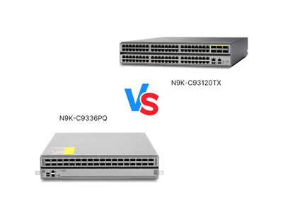 N9K-C9336PQ vs N9K-C93120TX: Choosing Between the "Performance Beast" and "All-Round Manager" in Cisco’s 9300 Series
