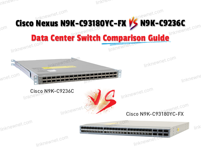 n9k-c93180yc-fx-vs-n9k-c9236c