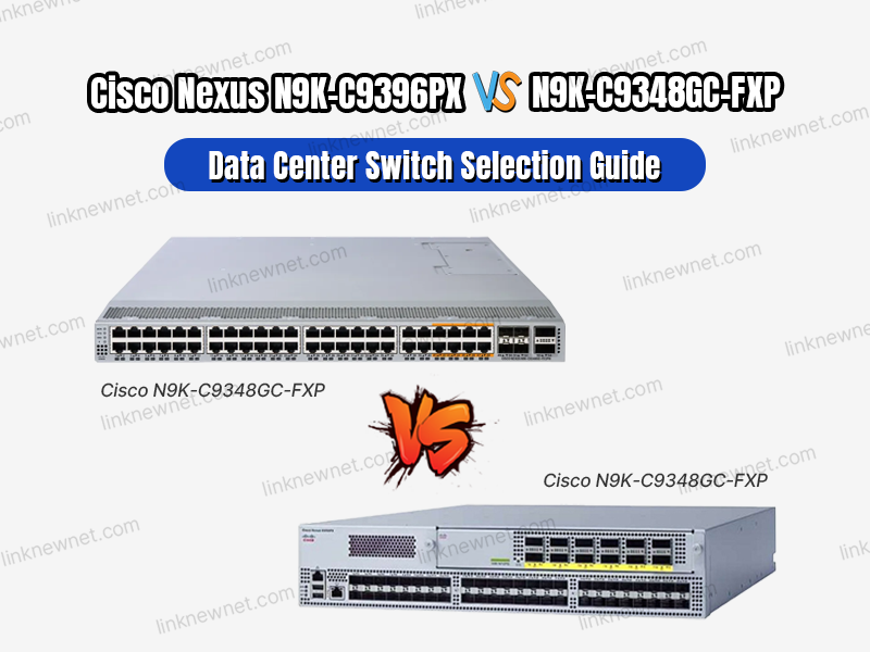 N9K-C9396PX vs N9K-C9348GC-FXP