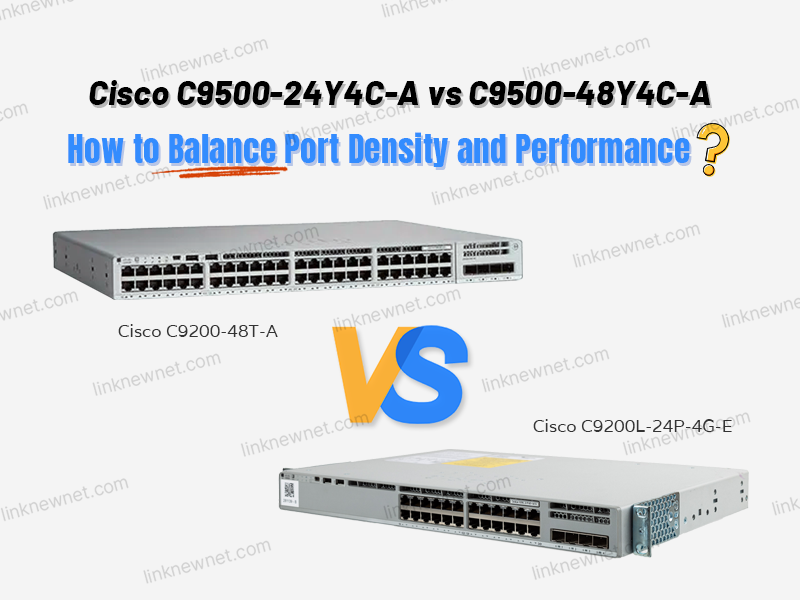 C9200L-24P-4G-E vs C9200-48T-A（有水印）.png