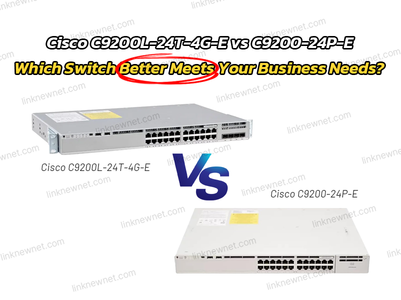C9200L-24T-4G-E vs C9200-24P-E（有水印）.png