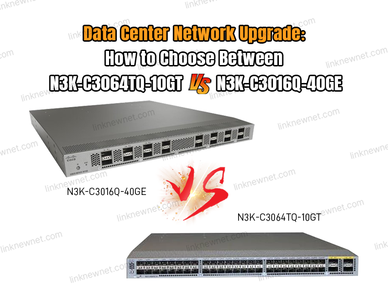 n3k-c3064tq-10gt-vs-n3k-c3016q-40ge