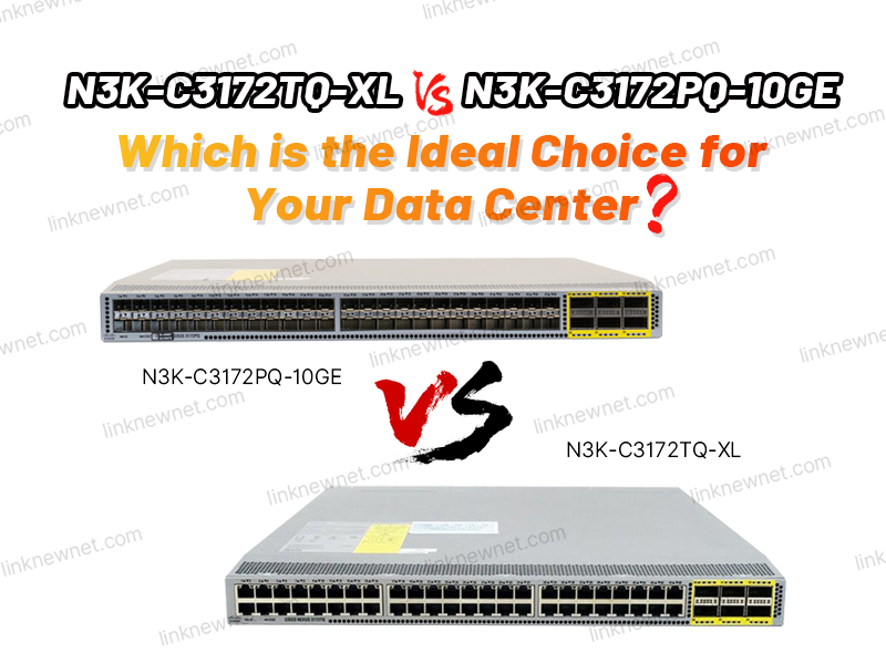 n3k-c3172tq-xl-vs-n3k-c3172pq-10ge