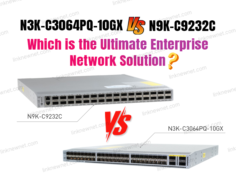 n3k-c3064pq-10gx-vs-n9k-c9232c