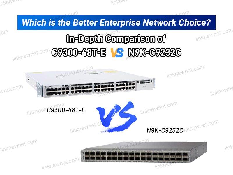 C9300-48T-E vs N9K-C9232C(有水印).png