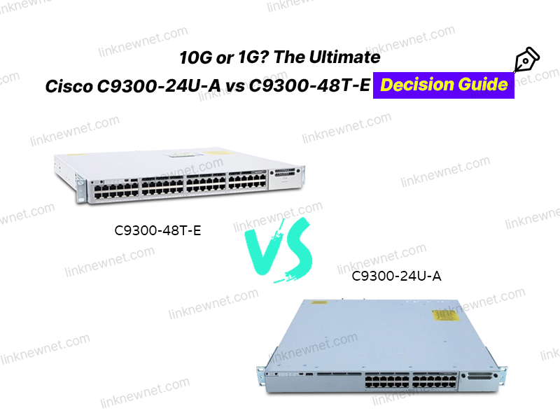 C9300-24U-A vs C9300-48T-E