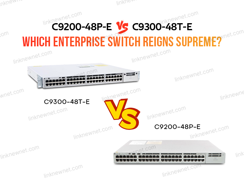 C9200-48P-E vs C9300-48T-E