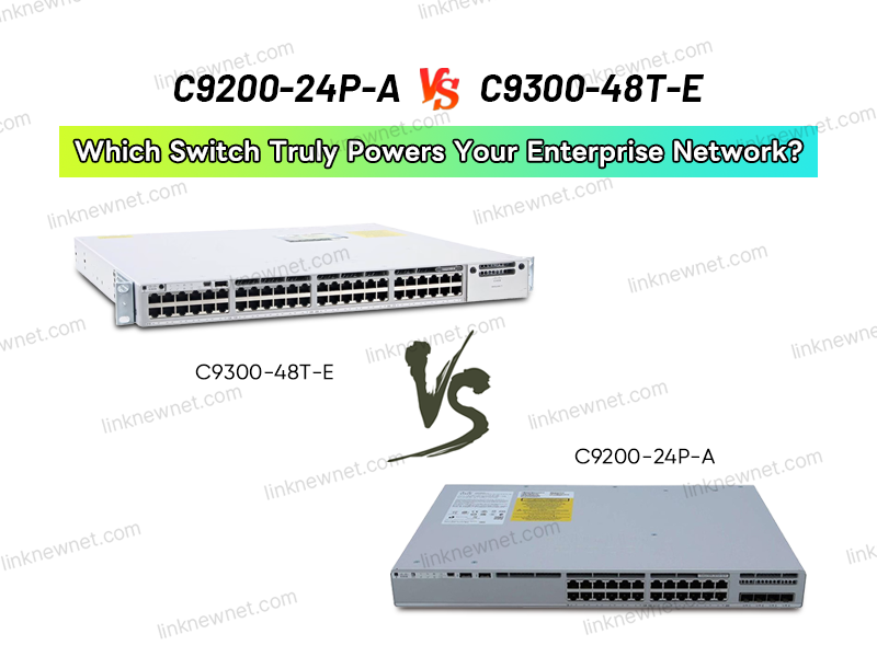 C9200-24P-A vs C9300-48T-E