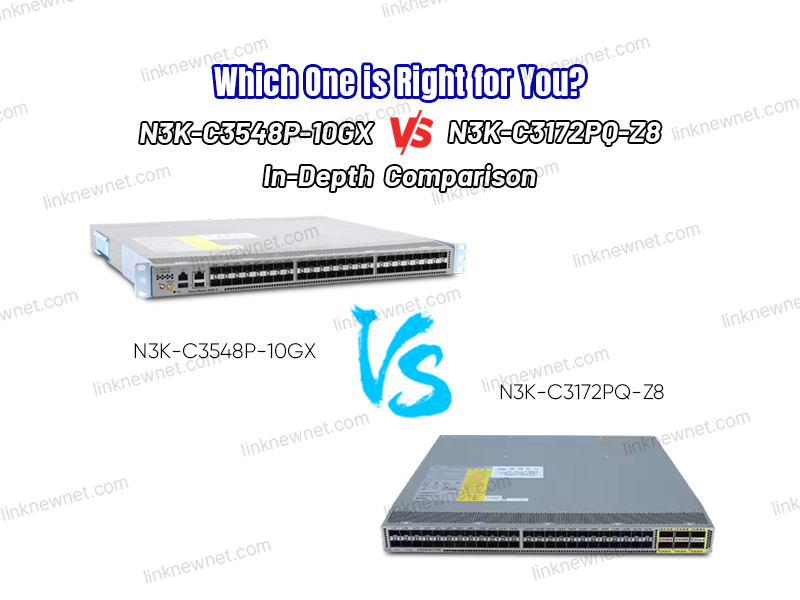 N3K-C3548P-10GX vs N3K-C3172PQ-Z8