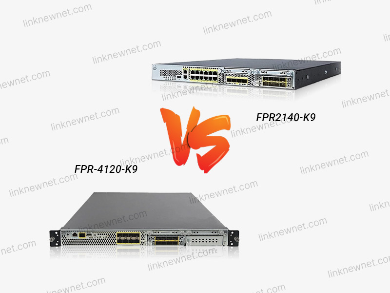 FPR2140-K9 vs FPR-4120-K9