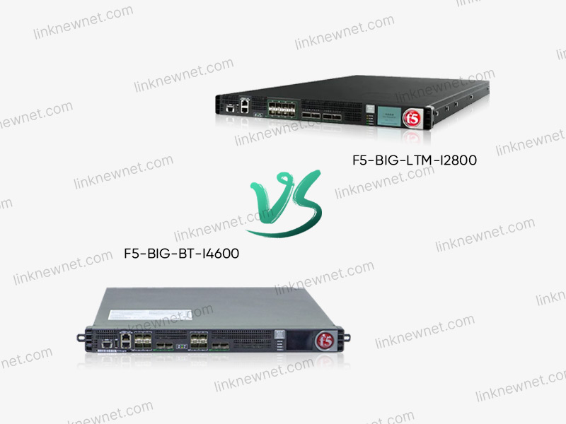 F5-BIG-LTM-I2800 vs F5-BIG-BT-I4600