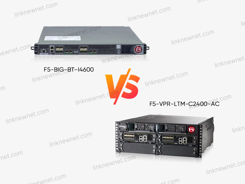 F5-VPR-LTM-C2400-AC vs F5-BIG-BT-I4600
