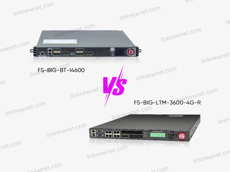 F5-BIG-LTM-3600-4G-R vs F5-BIG-BT-I4600