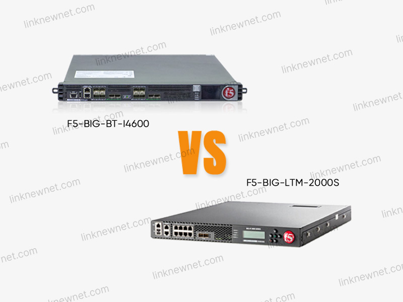 F5-BIG-LTM-2000S vs F5-BIG-BT-I4600