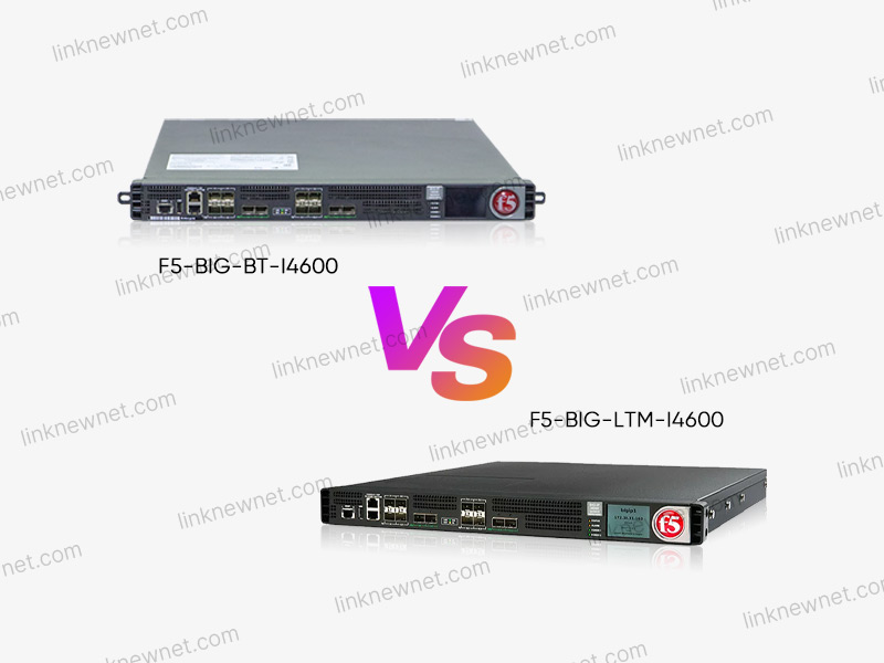 F5-BIG-LTM-I4600 vs F5-BIG-BT-I4600