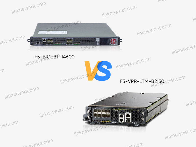 F5-VPR-LTM-B2150 vs F5-BIG-BT-I4600