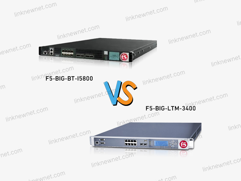 F5-BIG-LTM-3400 vs F5-BIG-BT-I5800（水印）.jpg