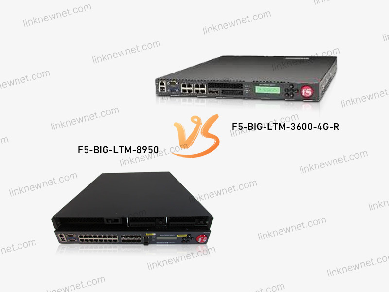 F5-BIG-LTM-3600-4G-R vs F5-BIG-LTM-8950 (水印).jpg