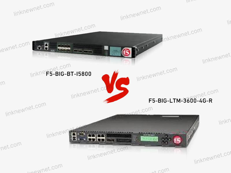 F5-BIG-BT-I5800 vs F5-BIG-LTM-3600-4G-R（水印）.jpg