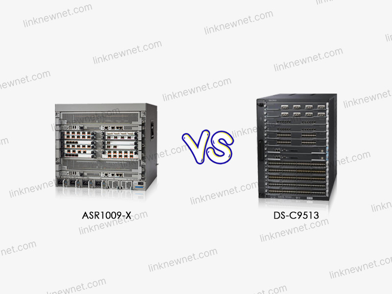 ASR1009-X vs DS-C9513
