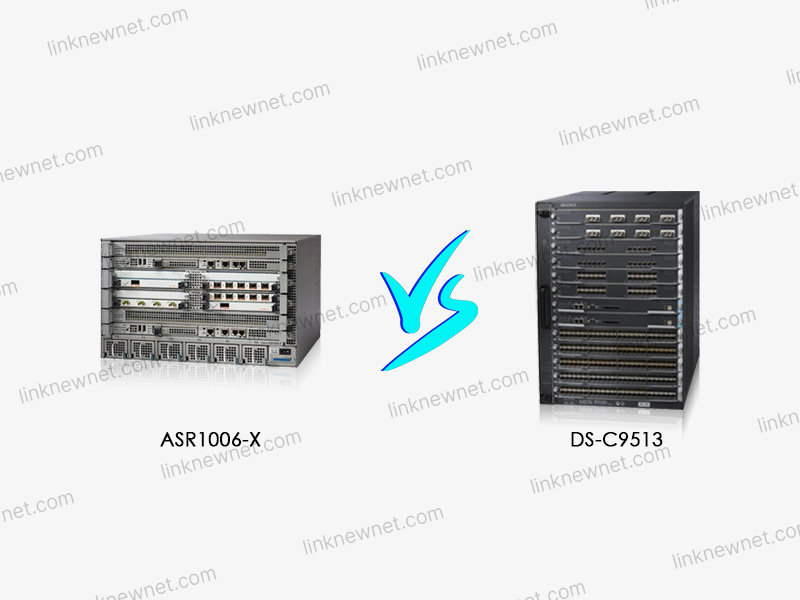 ASR1006-X vs DS-C9513