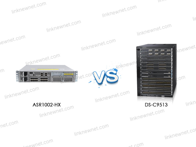 ASR1002-HX vs DS-C9513
