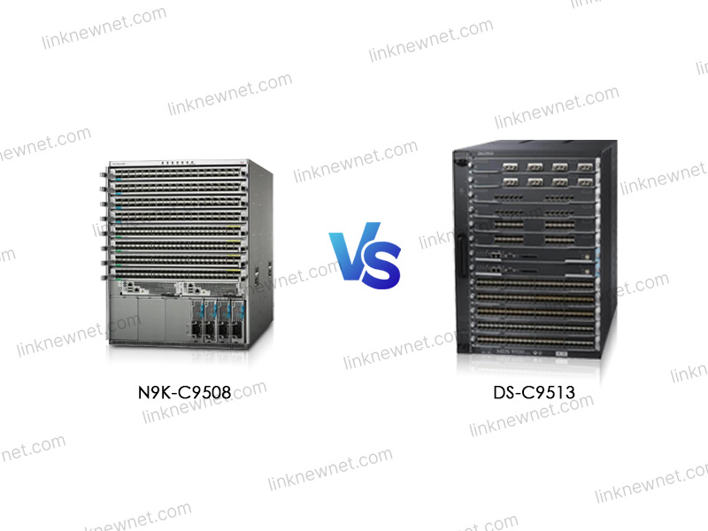 N9K-C9508 vs DS-C9513