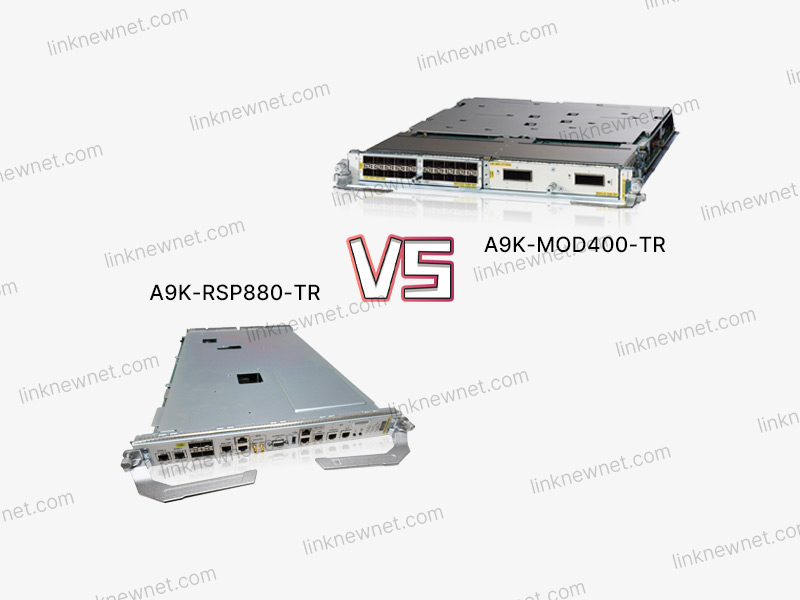 A9K-RSP880-TR vs A9K-MOD400-TR
