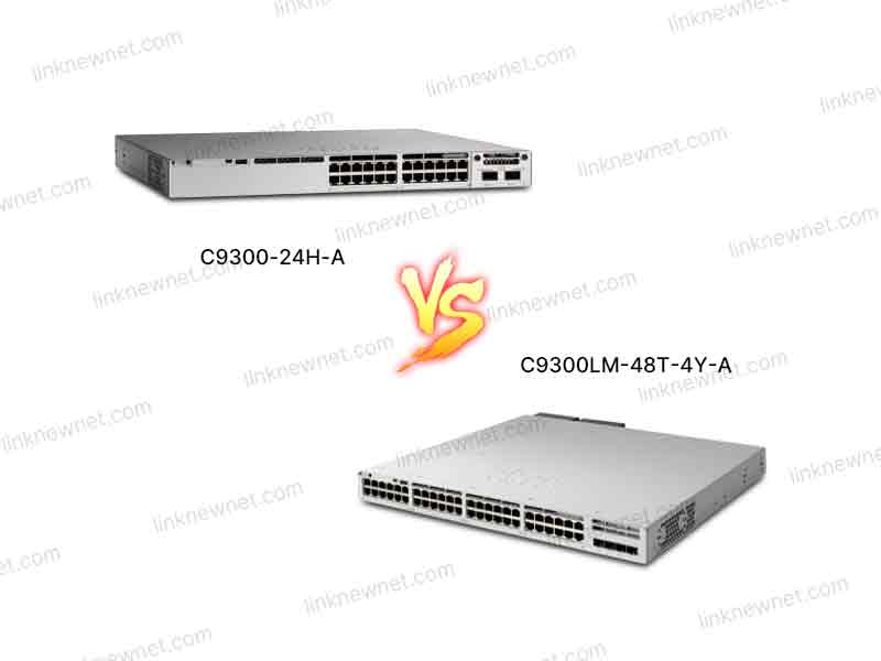 C9300-24H-A vs C9300LM-48T-4Y-A(水印).jpg