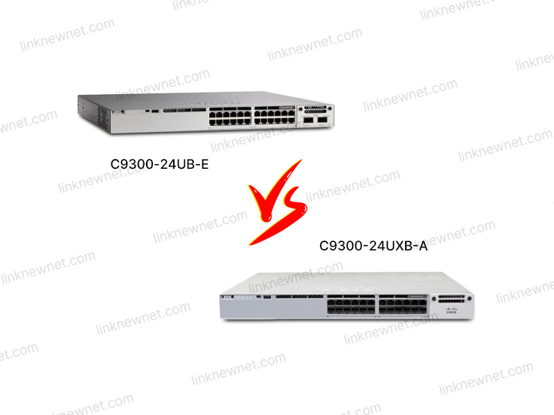 C9300-24UXB-A vs C9300-24UB-E(水印).jpg