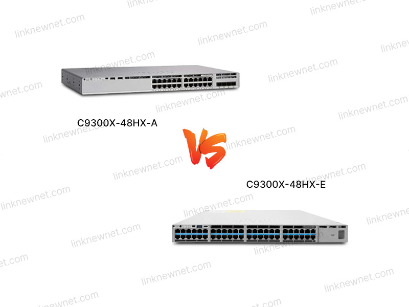 C9300X-48HX-E VS C9300X-48HX-A(水印).jpg