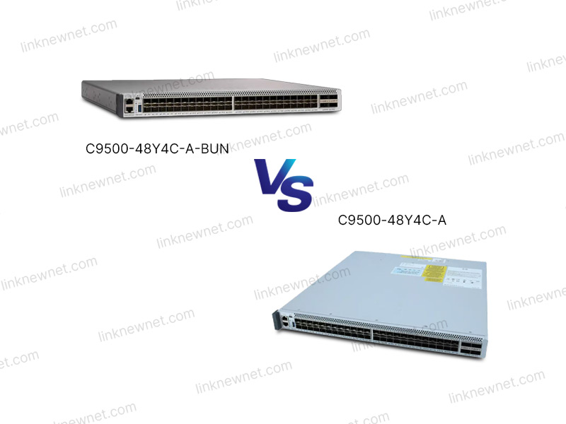 C9500-48Y4C-A-BUN vs C9500-48Y4C-A（水印）.jpg