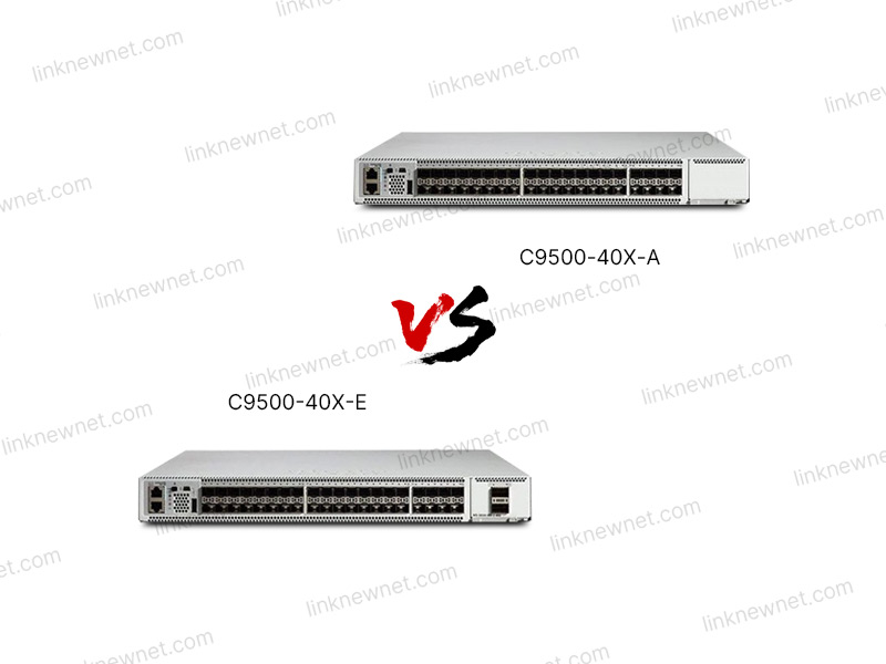 C9500-40X-E vs C9500-40X-A（水印）.jpg