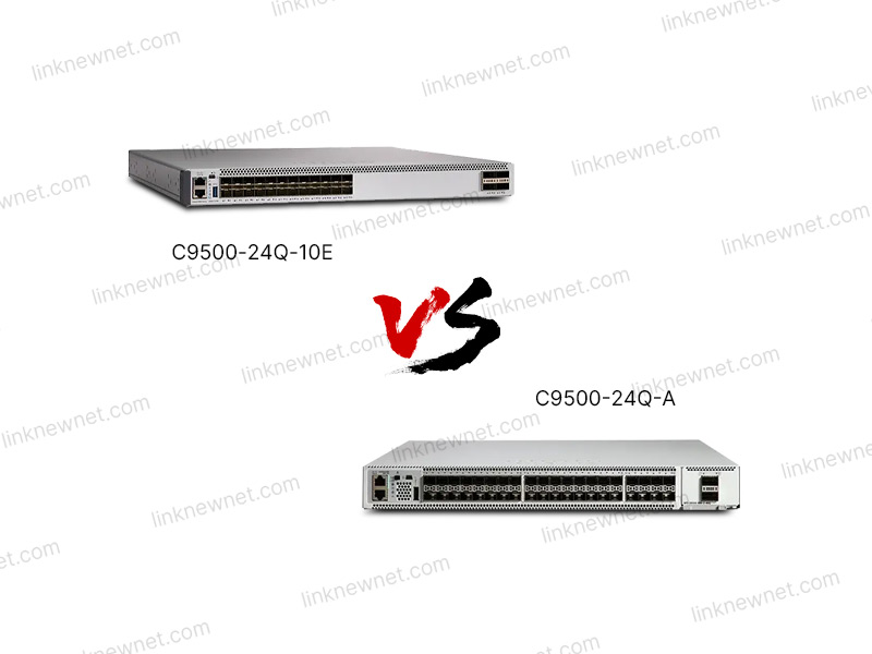 C9500-24Q-A vs C9500-24Q-10E(水印).jpg