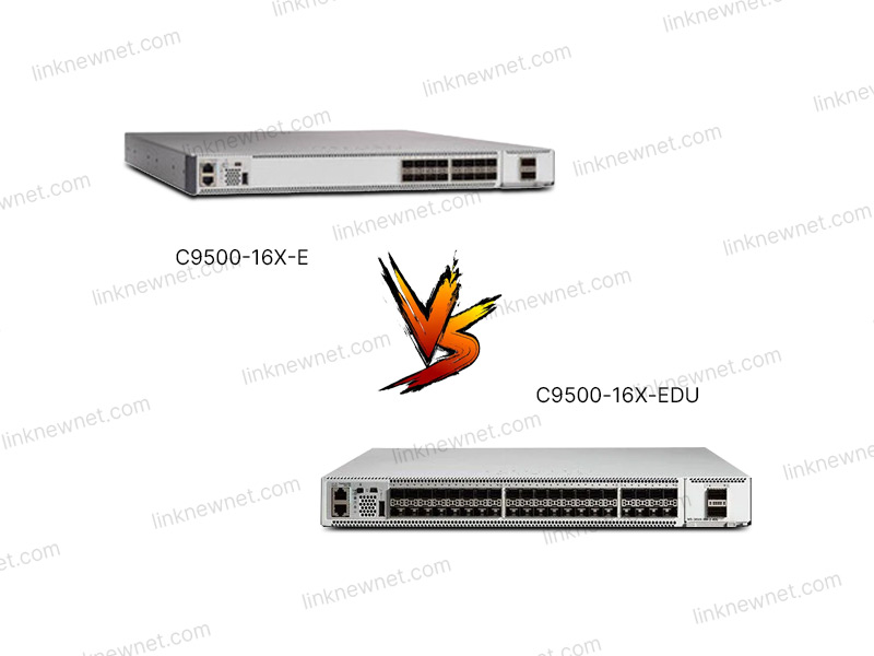 C9500-16X-EDU vs C9500-16X-E（水印）.jpg