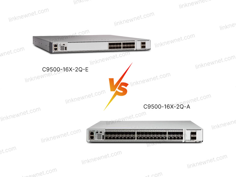 C9500-16X-2Q-E vs C9500-16X-2Q-A（水印）.jpg
