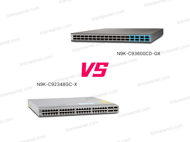 N9K-C92348GC-X vs N9K-C93600CD-GX（水印）.jpg